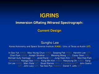 IGRINS Immersion GRating INfrared Spectrograph: Current Design