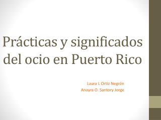 Prácticas y significados del ocio en Puerto Rico
