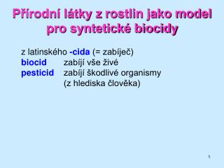 Přírodní látky z rostlin jako model pro syntetické biocidy