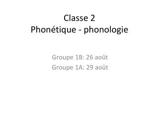 Classe 2 Phonétique - phonologie