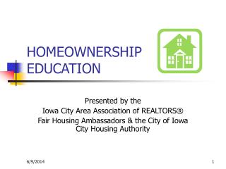 HOMEOWNERSHIP EDUCATION