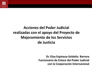 Acciones del Poder Judicial realizadas con el apoyo del Proyecto de Mejoramiento de los Servicios