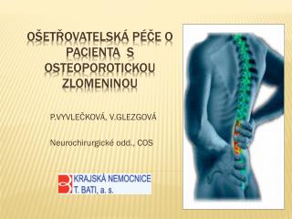OŠETŘOVATELSKÁ PÉČE O PACIENTA S OSTEOPOROTICKOU ZLOMENINOU
