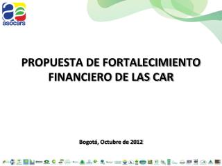 PROPUESTA DE FORTALECIMIENTO FINANCIERO DE LAS CAR