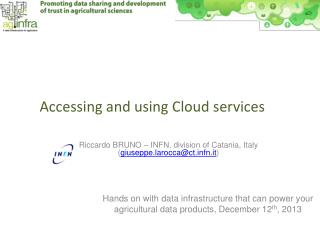 Accessing and using Cloud services