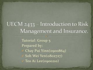 UECM 2433 – Introduction to Risk Management and Insurance.