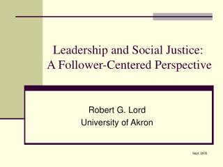 Leadership and Social Justice: A Follower-Centered Perspective