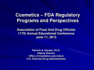 Cosmetics – FDA Regulatory Programs and Perspectives