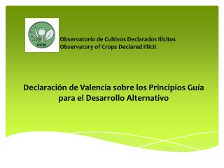 Declaración de Valencia sobre los Principios Guía para el Desarrollo Alternativo