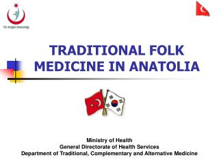 TRADITIONAL FOLK MEDICINE IN ANATOLIA