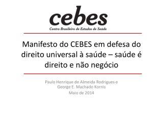 Manifesto do CEBES em defesa do direito universal à saúde – saúde é direito e não negócio