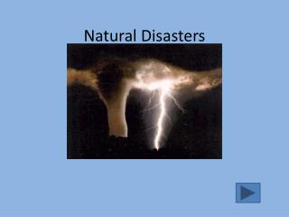 Natural Disasters