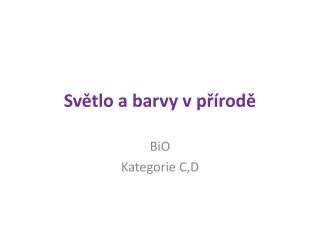 Světlo a barvy v přírodě