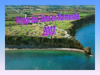 Voyage des 3ème en Normandie