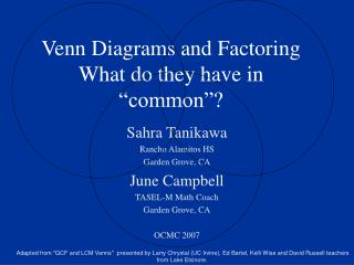 Venn Diagrams and Factoring What do they have in “common”?