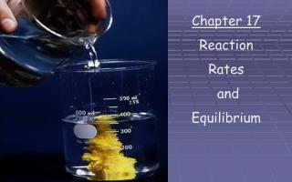 Chapter 17 Reaction Rates and Equilibrium