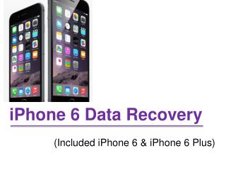 How to Recover Data on iPhone 6, 6 Plus After Deleted or Los