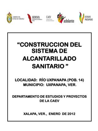 “CONSTRUCCION DEL SISTEMA DE ALCANTARILLADO SANITARIO ” LOCALIDAD: RÍO UXPANAPA (POB. 14)