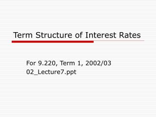 Term Structure of Interest Rates