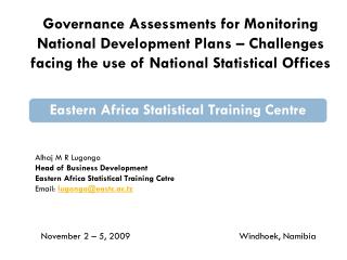 Alhaj M R Lugongo Head of Business Development Eastern Africa Statistical Training Cetre