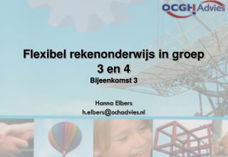 Flexibel rekenonderwijs in groep 3 en 4 Bijeenkomst 3