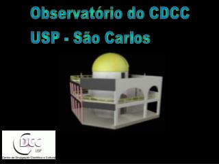 Observatório do CDCC - USP/SC