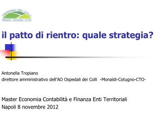 il patto di rientro: quale strategia?