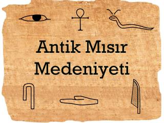 Antik Mısır Medeniyeti