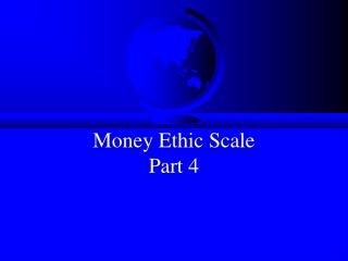 Money Ethic Scale Part 4