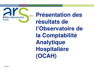Présentation des résultats de l’Observatoire de la Comptabilité Analytique Hospitalière (OCAH)