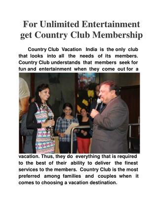 For Unlimited Entertainment Get Country Club Membership