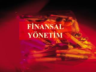 FİNANSAL YÖNETİM