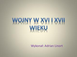 Wojny w XVI i XVII wieku