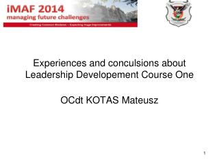 Experiences and conculsions about Leadership Developement Course One