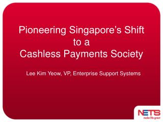 Pioneering Singapore’s Shift to a Cashless Payments Society
