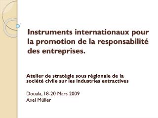 Instruments internationaux pour la promotion de la responsabilité des entreprises.