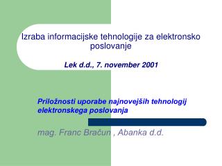 Izraba informacijske tehnologije za elektronsko poslovanje Lek d.d., 7. november 2001