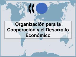 Organización para la Cooperación y el Desarrollo Económico