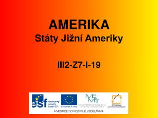 AMERIKA Státy Jižní Ameriky III2-Z7-I-19