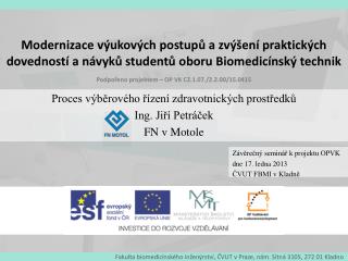 Závěrečný seminář k projektu OPVK dne 17. ledna 2013 ČVUT FBMI v Kladně