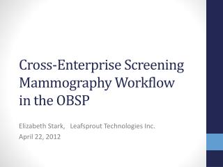 Cross-Enterprise Screening Mammography Workflow in the OBSP