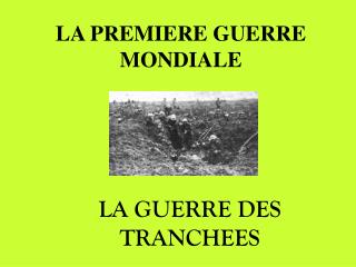 LA PREMIERE GUERRE MONDIALE