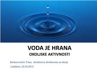 Voda je HRANA OKOLJSKE AKTIVNOSTI