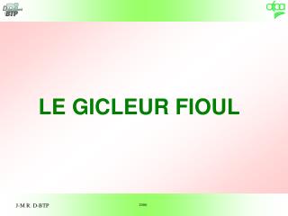 LE GICLEUR FIOUL