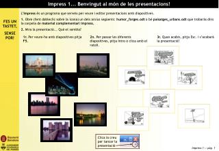 Impress 1... Benvingut al món de les presentacions!
