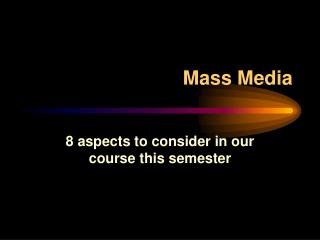 Mass Media