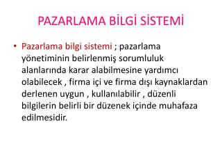 PAZARLAMA BİLGİ SİSTEMİ