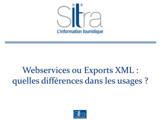 Webservices ou Exports XML : quelles différences dans les usages ?