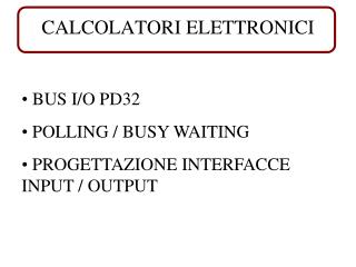 CALCOLATORI ELETTRONICI