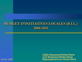 BUDGET Dâ€™INITIATIVES LOCALES (B.I.L.) 2008-2010